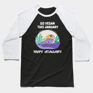 Go Vegan This January Happy Veganuary Baseball T-Shirt